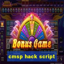 cmsp hack script